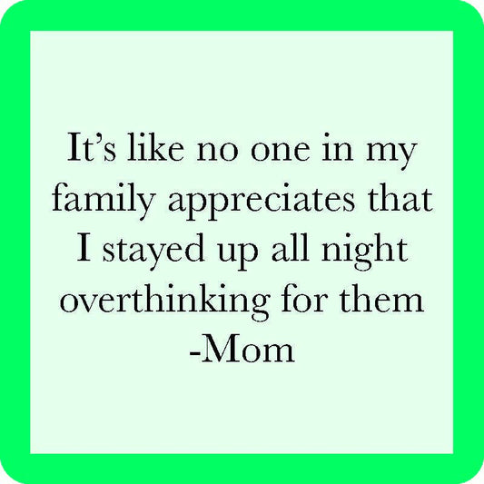 It's like no one...overthinking for them -Mom