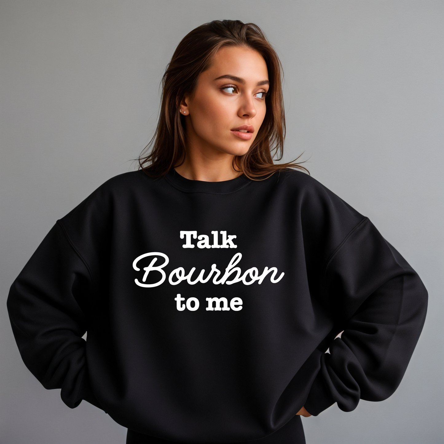 Talk Bourbon to Me Crewneck Sweatshirt
