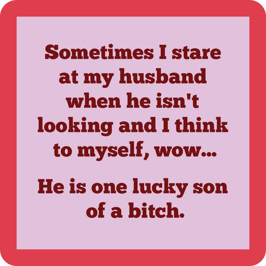 He is one lucky son of a bitch.