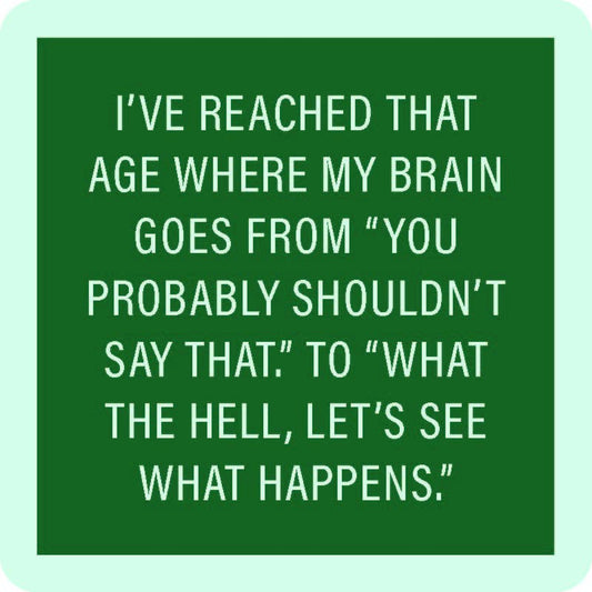 I've reached that age...