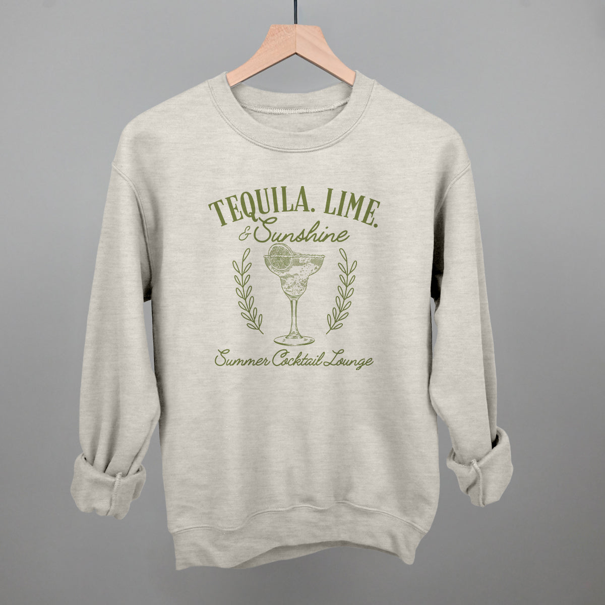 Oatmeal Tequila, Lime, & Sunshine sweatshirt