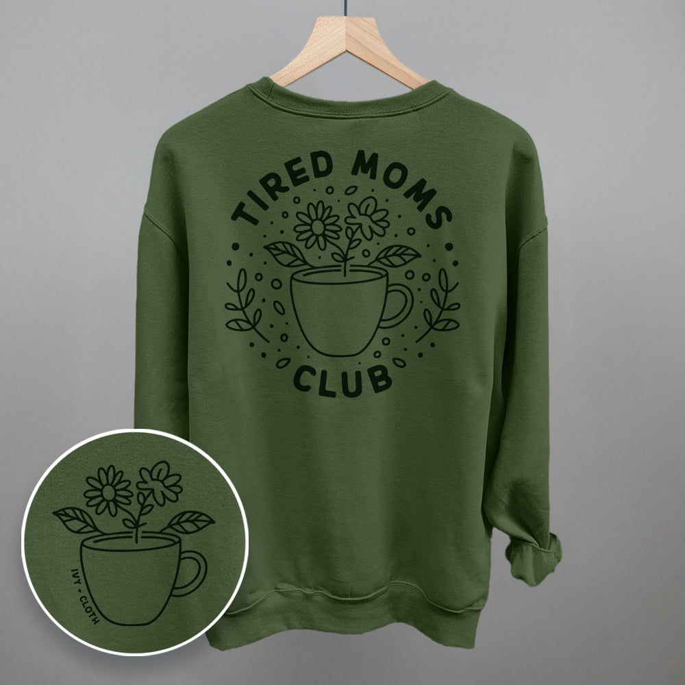 IC-MilitaryGreen Tired Moms Club sweatshirt