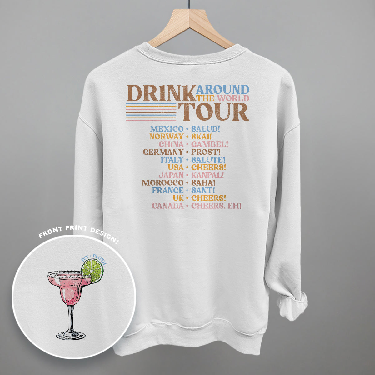 White Drink Around The World Tour sweatshirt with margarita design