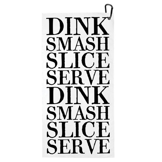 Pickleball towel with Dink, Smash, Slice, Serve N0522__58926