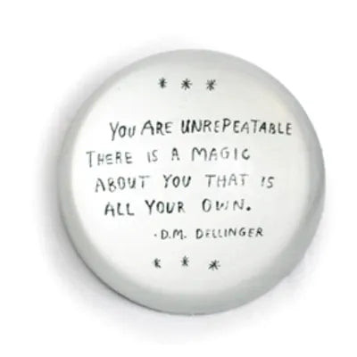 Inspirational quote You Are Unrepeatable on a round object