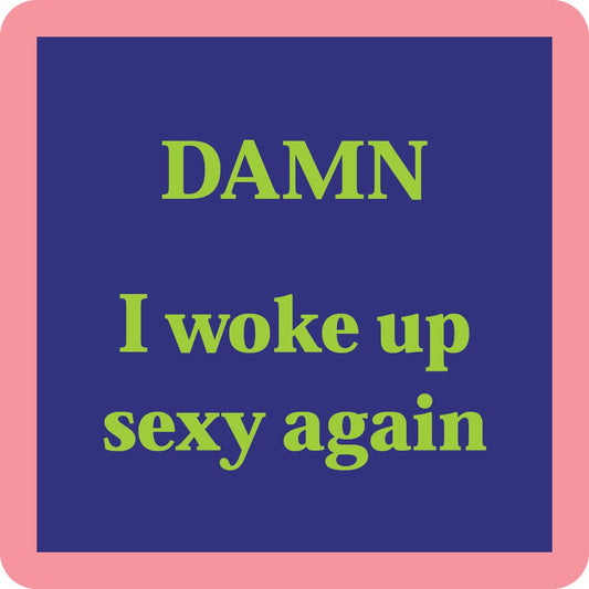 Damn I woke up sexy again.