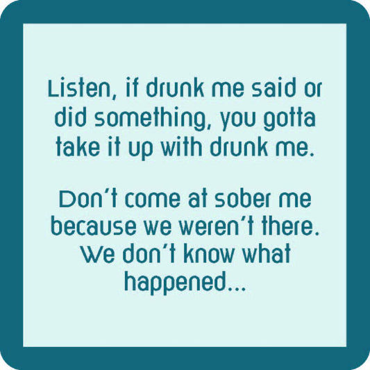 Text-based meme about drunk and sober selves.