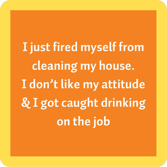 Orange square with white text about firing self from cleaning.