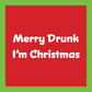 CARD Merry Drunk Christmas | Funny Gift | Kitsch Cards