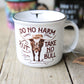 White Do No Harm, But Take No Bull Mug by Junk Gypsy