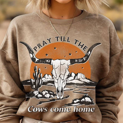 Pray Till The Cows Come Home Graphic Sweatshirt - Bourbon Cowgirl