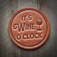 It's Wine O'clock Leather Coaster