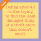 CARD Dating After 40 | Funny Gift | Kitsch Greeting Cards