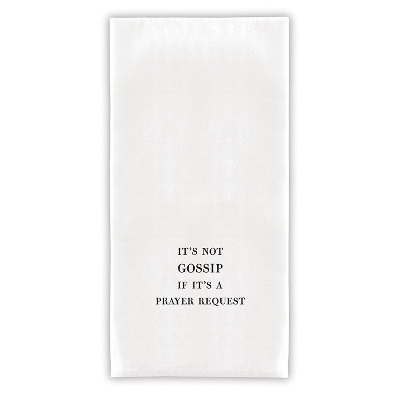 It's Not Gossip If It's a Prayer Request Towel