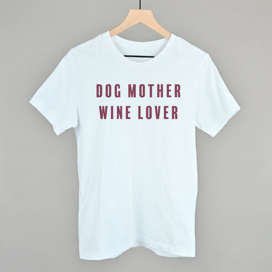 White Dog Mother Wine Lover tee