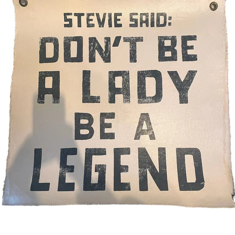 Stevie Said Don't Be a Lady, Be a Legend Canvas Wall Hanging