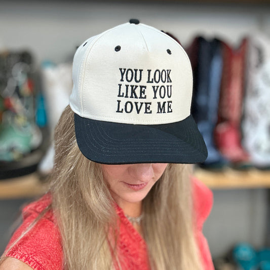 You Look Like You Love Me Snapback Trucker Hat