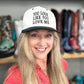 You Look Like You Love Me Snapback Trucker Hat