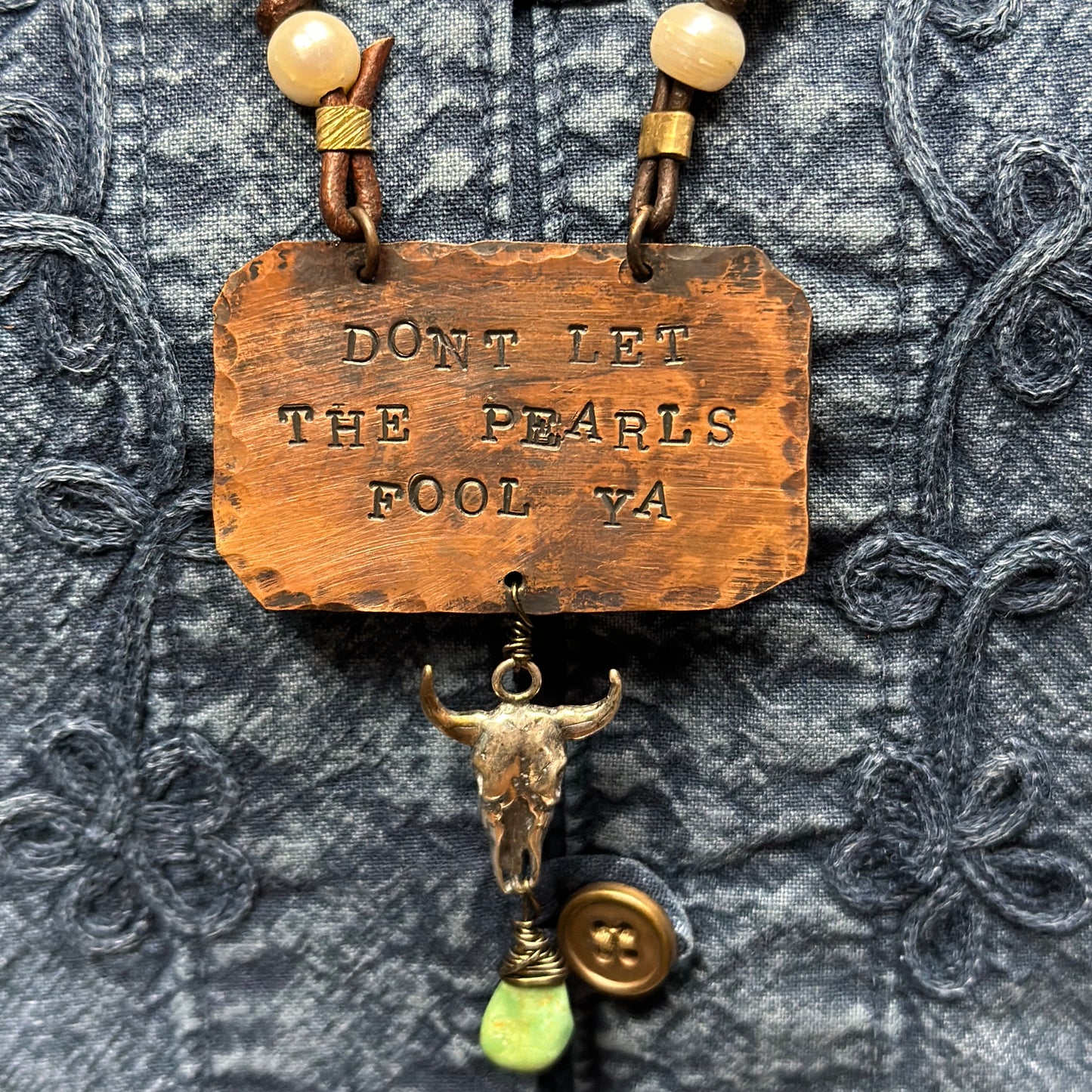 Don't Let the Pearls Fool Ya Handmade Necklace for Bourbon Cowgirl