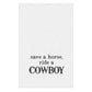 Face to Face Thirsty Boy Towel - Save a Horse Ride a Cowboy