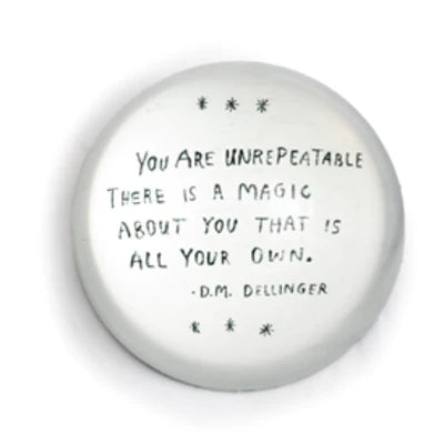 Inspirational quote You Are Unrepeatable on a round object