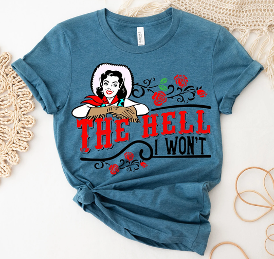 The Hell I Won't Shirt, Western Retro Shirt