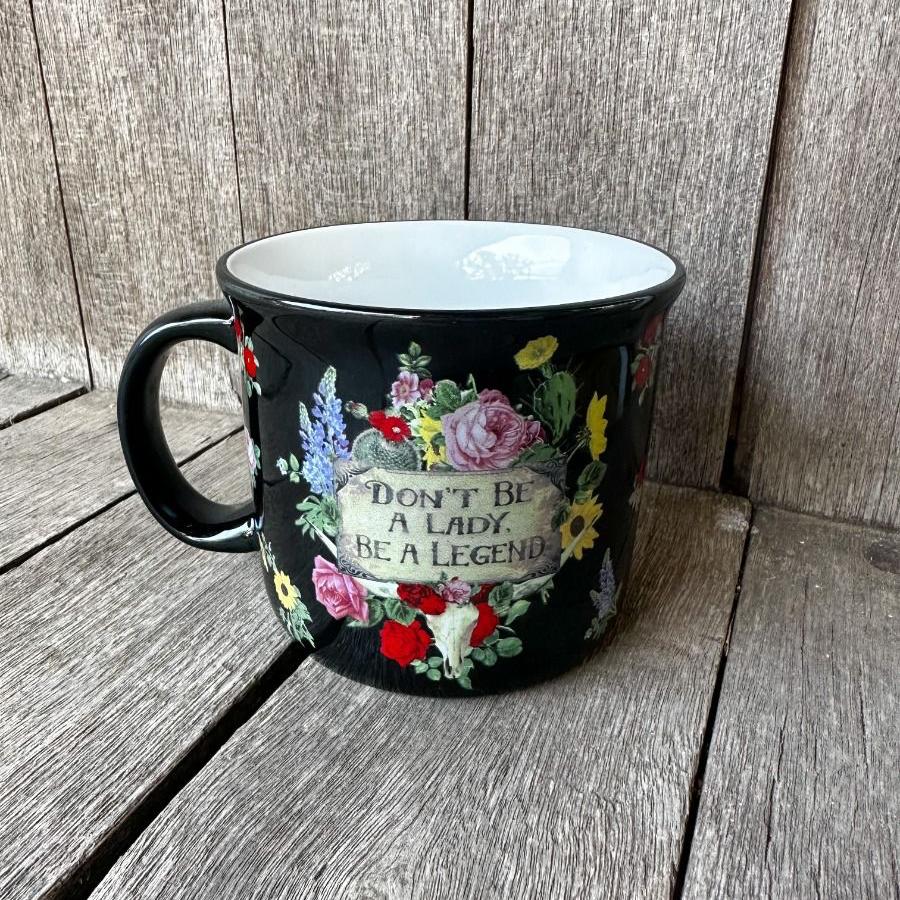 Don’t Be A Lady, Be A Legend Mug by Junk Gypsy