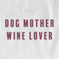 Dog Mother Wine Lover product image