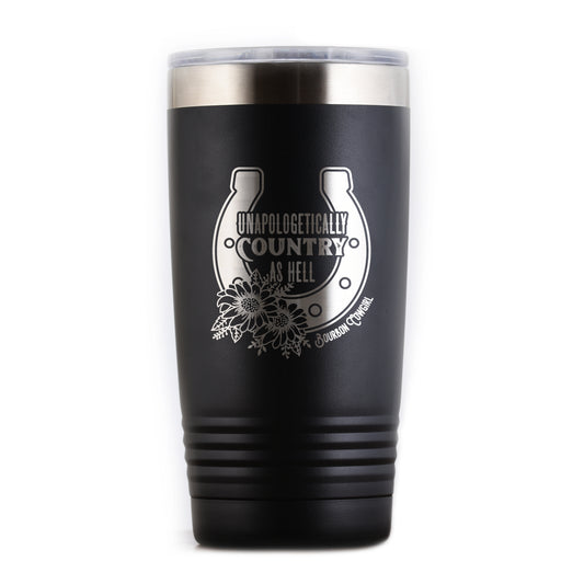 Unapologetically Country As Hell Travel Tumbler