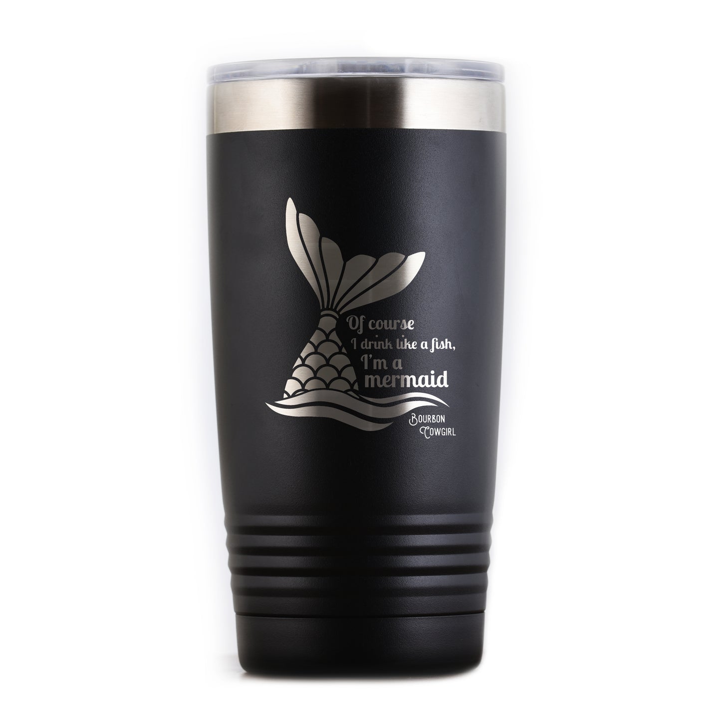Of Course I Drink Like a Fish, I'm a Mermaid! Travel Coffee Tumbler