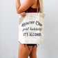 Healthy Crap Just Kidding It's Alcohol Tote Bag Funny Gifts for Her